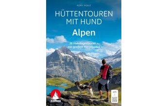 Hiking with dogs Hüttentouren mit Hund Alpen Bergverlag Rother