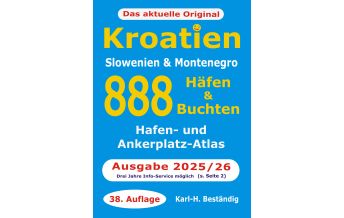Revierführer Kroatien und Adria 888 Häfen und Buchten, Kroatien - Slowenien - Montenegro Karl-Heinz Beständig Selbstverlag