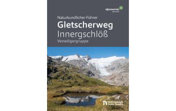 Wanderführer ÖAV Naturkundlicher Führer Gletscherweg Innergschlöß Österreichischer Alpenverein