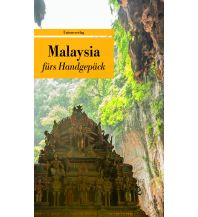 Reiseführer Malaysia Malaysia fürs Handgepäck Unionsverlag