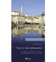 Travel Guides Slovenia Piran für alle Jahreszeiten - Reiseführer Heyn Verlag