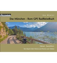 Radfernwege Europa Das München - Rom GPS Radreisebuch Books on Demand
