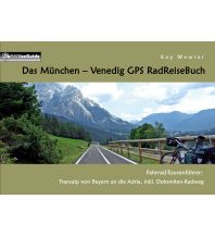 Radfernwege Europa Das München - Venedig GPS-RadReiseBuch Books on Demand