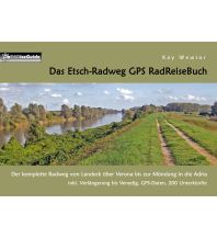 Radfernwege Europa Das Etsch-Radweg GPS RadReiseBuch Books on Demand