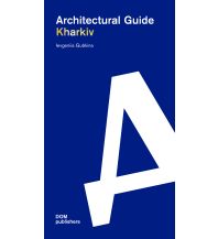 Reiseführer Ukraine Kharkiv. Architectural Guide DOM publishers