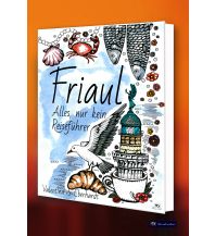 Reiseführer Italien FRIAUL Buchverlag und Edition Strahalm