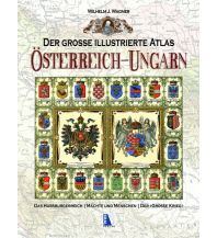 World Atlases Der große illustrierte Atlas Österreich-Ungarn (Sammelband) Kral Verlag