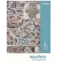 Reiseführer Aquileia - ein Reiseführer Odos